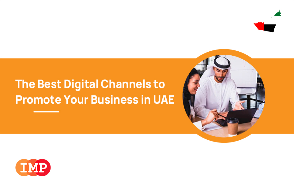 The Best Digital Channels to Promote Your Business in UAE